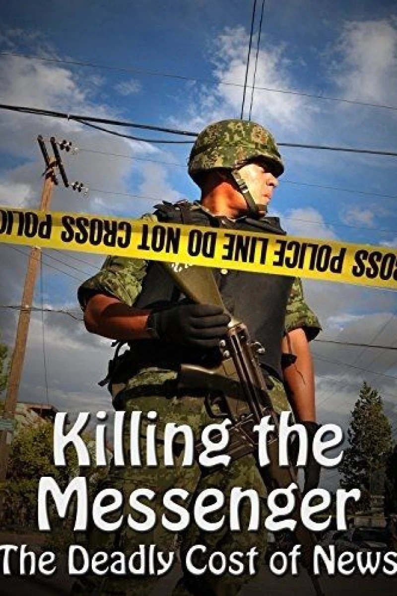 Killing the Messenger: The Deadly Cost of News Póster